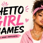 Ghetto Girl Names